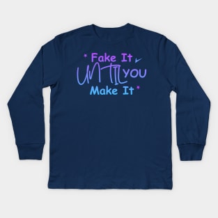 Fake it until you make it gradient Kids Long Sleeve T-Shirt